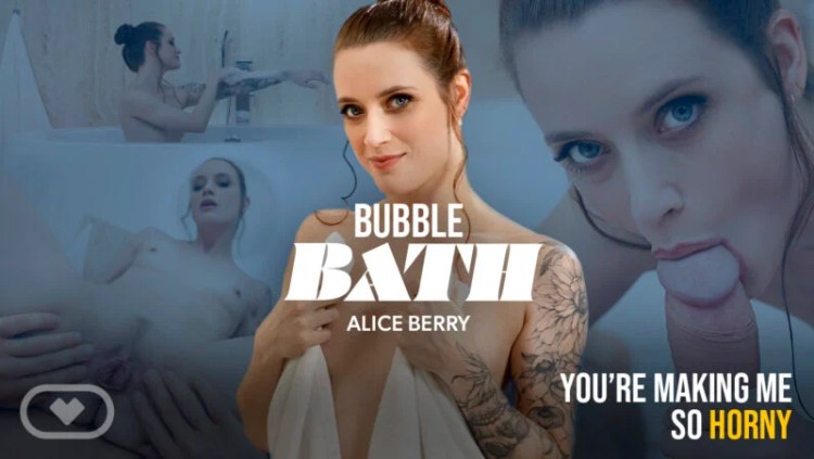 Virtual Real Porn - Alice Berry in Bubble Bath Porn Video